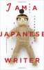 I Am a Japanese Writer
