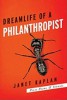 Dreamlife of a Philanthropist Dreamlife of a Philanthropist